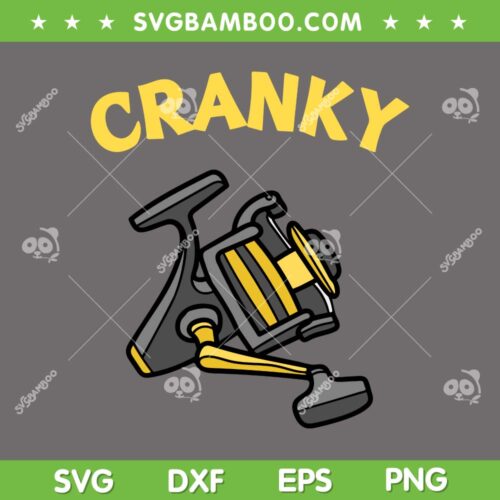 Funny Cranky SVG PNG, Fishing Reel Pun SVG, Vintage Fishing Reel DXF SVG PNG EPS