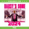 Funny Daddy's Home PNG, Trump Pink 2024 PNG, Donald Trump PNG Funny Daddy's Home PNG, Trump Pink 2024 PNG, Donald Trump PNG