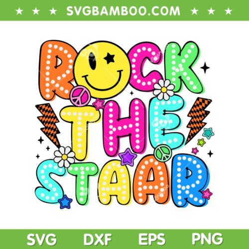 Rock The Staar SVG PNG, Funny Test Day SVG, Testing Day Teacher DXF SVG PNG EPS