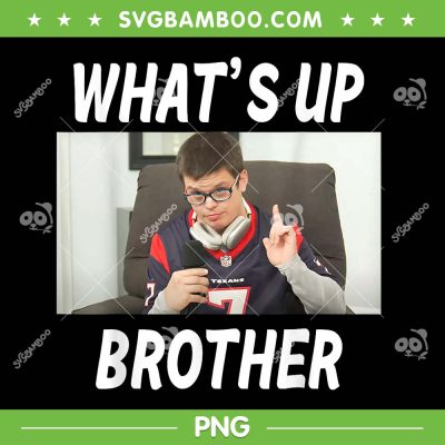 Funny Texans What's Up Brother PNG, Stream What's Up Brother PNG, The Sketch Real Houston Texans PNG Funny Texans What's Up Brother PNG, Stream What's Up Brother PNG, The Sketch Real Houston Texans PNG