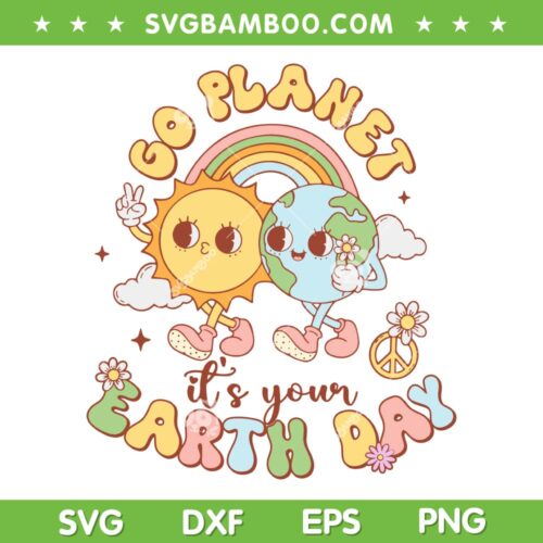 Go Planet It's Your Earth Day 2024 SVG, Teacher Kids Cute Earth SVG, Groovy Earth Day DXF SVG PNG EPS