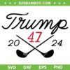 Golf Trump 47 2024 SVG PNG, Donald Trump Playing Golf SVG, Donald Trump 47 DXF SVG PNG EPS