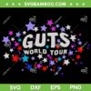 Guts Tour 2024 SVG PNG, Olivia Rodrigo Guts Tour SVG, Guts World Tour DXF SVG PNG EPS Guts Tour 2024 SVG PNG, Olivia Rodrigo Guts Tour SVG, Guts World Tour DXF SVG PNG EPS