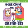 Here Come The Grannies SVG PNG, Rita And Jannets SVG, Bluey Dog Cartoon DXF SVG PNG EPS Here Come The Grannies SVG PNG, Rita And Jannets SVG, Bluey Dog Cartoon DXF SVG PNG EPS