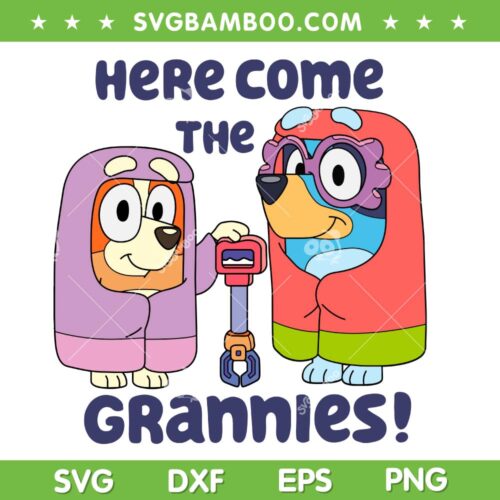 Here Come The Grannies SVG PNG, Rita And Jannets SVG, Bluey Dog Cartoon DXF SVG PNG EPS