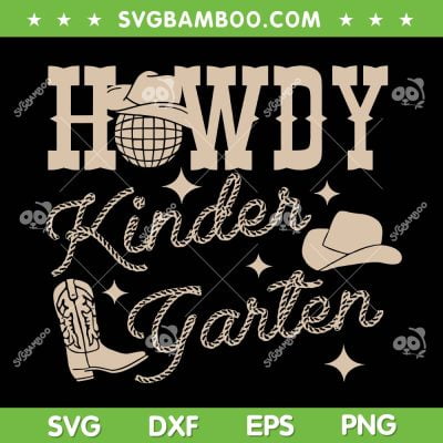 Howdy Kindergarten SVG PNG, Teacher Rodeo SVG, Country Western Cowgirl DXF SVG PNG EPS