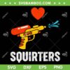 I Love Squirters SVG PNG, Squirt Gun SVG, Water Gun Line DXF SVG PNG EPS