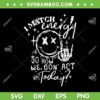 I Match Energy So How We Gon' Act Today SVG, Funny Skeleton Hand SVG, Energy Mirror DXF SVG PNG EPS I Match Energy So How We Gon' Act Today SVG, Funny Skeleton Hand SVG, Energy Mirror DXF SVG PNG EPS
