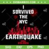 I Survived The NYC Earthquake SVG PNG, New York Earthquake 2024 SVG, New York Strong DXF SVG PNG EPS I Survived The NYC Earthquake SVG PNG, New York Earthquake 2024 SVG, New York Strong DXF SVG PNG EPS