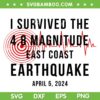 I Survived The NYC Earthquake 2024 SVG PNG, New York Earthquake SVG, April 05th 2024 DXF SVG PNG EPS I Survived The NYC Earthquake 2024 SVG PNG, New York Earthquake SVG, April 05th 2024 DXF SVG PNG EPS