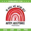In April We Wear Red SVG PNG, Autism Awareness Acceptance SVG, Autism Acceptance Red Instead DXF SVG PNG EPS In April We Wear Red SVG PNG, Autism Awareness Acceptance SVG, Autism Acceptance Red Instead DXF SVG PNG EPS