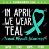 In April We Wear Teal SVG PNG, Sexual Assault Awareness Month SVG, Sexual Violence DXF SVG PNG EPS In April We Wear Teal SVG PNG, Sexual Assault Awareness Month SVG, Sexual Violence DXF SVG PNG EPS
