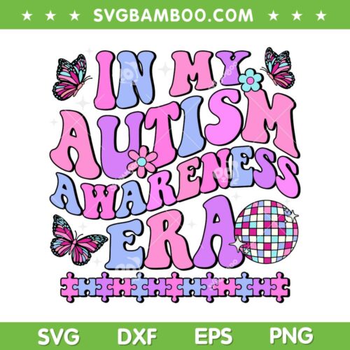 In My Autism Awareness Era SVG PNG, Retro Disco In April We Wear Blue SVG, Autism Quote DXF SVG PNG EPS