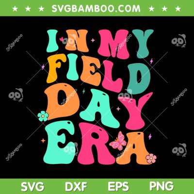 In My Field Trip Era SVG PNG, Retro Groovy Teacher Field Day 2024 SVG, Field Day DXF SVG PNG EPS