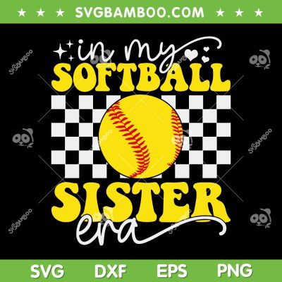 In My Softball Sister Era SVG PNG, Groovy Retro Proud Softball Sister SVG, Softball Fan DXF SVG PNG EPS In My Softball Sister Era SVG PNG, Groovy Retro Proud Softball Sister SVG, Softball Fan DXF SVG PNG EPS