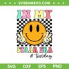 In My Staar Era SVG PNG, Retro Smile Teacher Kids Test Day SVG, Testing Day DXF SVG PNG EPS
