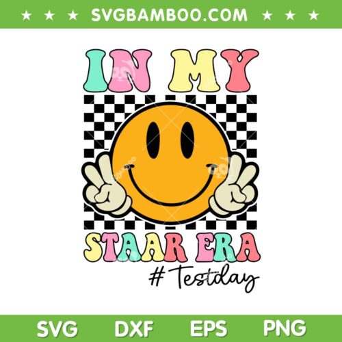 In My Staar Era SVG PNG, Retro Smile Teacher Kids Test Day SVG, Testing Day DXF SVG PNG EPS