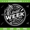 It Was A Rough Week SVG PNG, But I Didn't Need Bail Money SVG, So Theres That DXF SVG PNG EPS It Was A Rough Week SVG PNG, But I Didn't Need Bail Money SVG, So Theres That DXF SVG PNG EPS