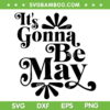 It's Gonna Be May SVG PNG, Fan Music Boy Band SVG, Justin Timberlake Meme DXF SVG PNG EPS It's Gonna Be May SVG PNG, Fan Music Boy Band SVG, Justin Timberlake Meme DXF SVG PNG EPS