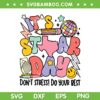 It's Staar Day SVG PNG, Don't Stress Do Your Best SVG, Groovy Test Day DXF SVG PNG EPS It's Staar Day SVG PNG, Don't Stress Do Your Best SVG, Groovy Test Day DXF SVG PNG EPS