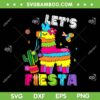 Let's Fiesta Cinco De Mayo SVG PNG, Mexican Party SVG, Mexico Donkey Pinata DXF SVG PNG EPS