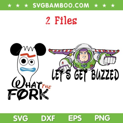 Lets Get Buzzed SVG PNG, What The Fork SVG, Funny Disney Toy Story DXF SVG PNG EPS 
