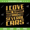 I Love One Woman And Several Cars SVG, Mechanic Car On Back SVG, Car Lover DXF SVG PNG EPS