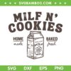 Milf N' Cookies SVG PNG, Funny Milf Mom Mama SVG, Hoem Baked Made Fresh DXF SVG PNG EPS Milf N' Cookies SVG PNG, Funny Milf Mom Mama SVG, Hoem Baked Made Fresh DXF SVG PNG EPS