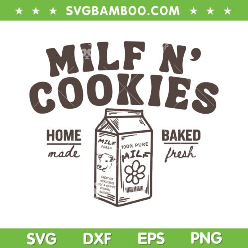 Milf N' Cookies SVG PNG, Funny Milf Mom Mama SVG, Hoem Baked Made Fresh DXF SVG PNG EPS