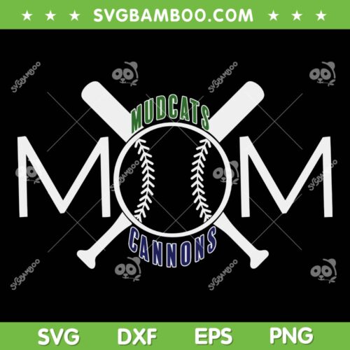 Mudcats Mom Cannons SVG PNG, Baseball Mom SVG, Mudcats Baseball DXF SVG PNG EPS