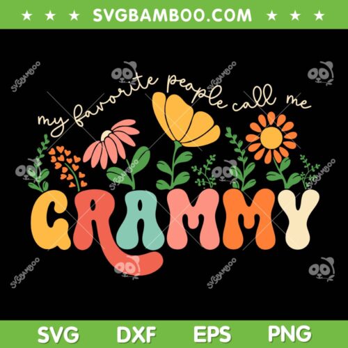 My Favorite People Call Me Grammy SVG PNG, Floral Mother's Day SVG, Funny Grandma DXF SVG PNG EPS