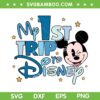 My First Trip Disney SVG PNG, 1st Disney Mickey Trip SVG, First Disney Trip DXF SVG PNG EPS My First Trip Disney SVG PNG, 1st Disney Mickey Trip SVG, First Disney Trip DXF SVG PNG EPS