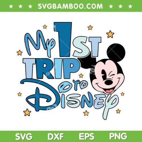 My First Trip Disney SVG PNG, 1st Disney Mickey Trip SVG, First Disney Trip DXF SVG PNG EPS