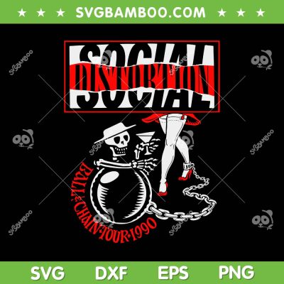 Official Social Distortion Ball And Chain SVG, Social Distantion Skeleton SVG, Funny Logo Band DXF SVG PNG EPS Official Social Distortion Ball And Chain SVG, Social Distantion Skeleton SVG, Funny Logo Band DXF SVG PNG EPS