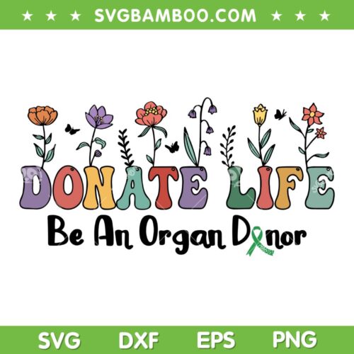 Donate Life Be An Organ Donor SVG PNG, Organ Donation Awareness SVG, Donate Life DXF SVG PNG EPS