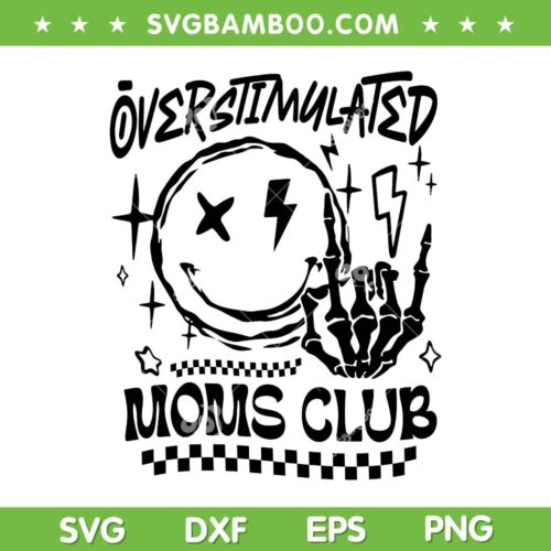 Overstimulated Moms Club SVG PNG, Retro Mom Smiley Face SVG, Smiley Face With Skeleton Hand DXF SVG PNG EPS
