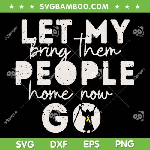 Passover Let My People Go Bring Them Home Now SVG, Let My Bring Them People Home Now Go SVG, Funny Quote DXF SVG PNG EPS