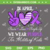 Peace Love Purple Up SVG PNG, In April We Wear Purple Military Kids SVG, Purple Ribbon DXF SVG PNG EPS