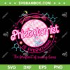 Phlebotomist Is Everything Pink SVG PNG, Retro Lab Week 2024 SVG, The Forefront Of Saving Lives DXF SVG PNG EPS
