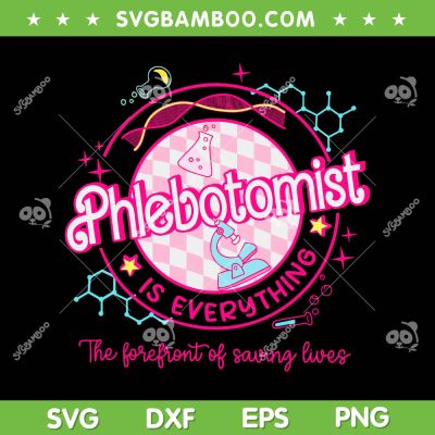 Phlebotomist Is Everything Pink SVG PNG, Retro Lab Week 2024 SVG, The Forefront Of Saving Lives DXF SVG PNG EPS Phlebotomist Is Everything Pink SVG PNG, Retro Lab Week 2024 SVG, The Forefront Of Saving Lives DXF SVG PNG EPS