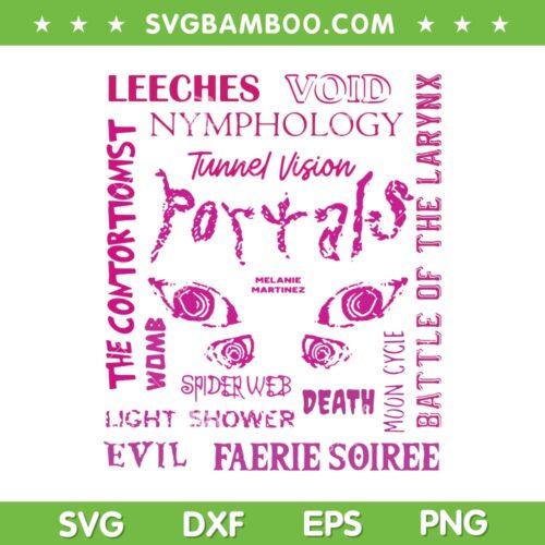 Portals Tracklist Melanie Martinez SVG PNG, Leeches Void Nymphology SVG, Tunnel Vision DXF SVG PNG EPS