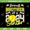 Proud Brother Of A 2024 Senior SVG PNG, Brother Class 2024 Softball SVG, Graduation 2024 DXF SVG PNG EPS