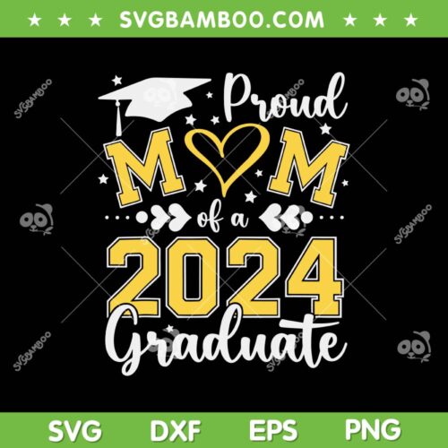 Proud Mom Of A Class Of 2024 SVG PNG, Graduate Mom 2024 SVG, Senior 2024 Mom DXF SVG PNG EPS