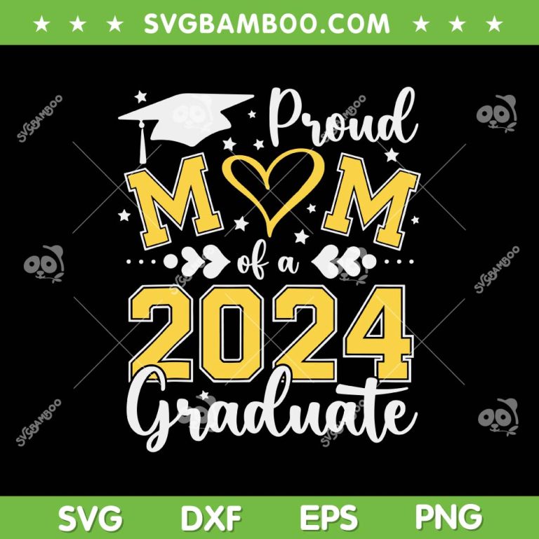 Proud Mom Of A Class Of 2024 SVG PNG