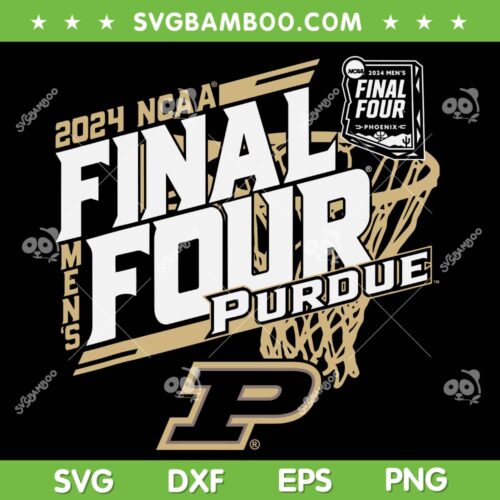 Purdue Final Four 2024 SVG PNG, 2024 March Madness Purdue SVG, Purdue Boilermakers Mens Basketball DXF SVG PNG EPS