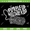 Purple Up For Military Kids SVG PNG, Month Of The Military Child SVG, Honor Military Kids DXF SVG PNG EPS Purple Up For Military Kids SVG PNG, Month Of The Military Child SVG, Honor Military Kids DXF SVG PNG EPS