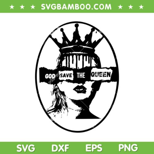 Retro Taylor Swift God Save The Queen SVG, God Save The Queen Music SVG, 2024 Taylor Swift DXF SVG PNG EPS