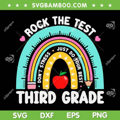 Rock The Test 3rd Grade SVG PNG, Teacher Third Grade Testing Day SVG, Rock The Test Third Grade DXF SVG PNG EPS