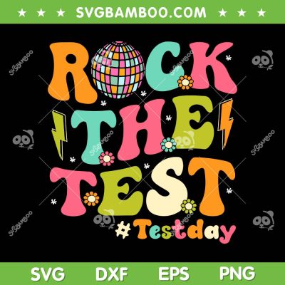 Rock The Test SVG PNG, Groovy Testing Day SVG, Retro Motivational Teacher Student DXF SVG PNG EPS