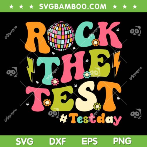 Rock The Test SVG PNG, Groovy Testing Day SVG, Retro Motivational Teacher Student DXF SVG PNG EPS